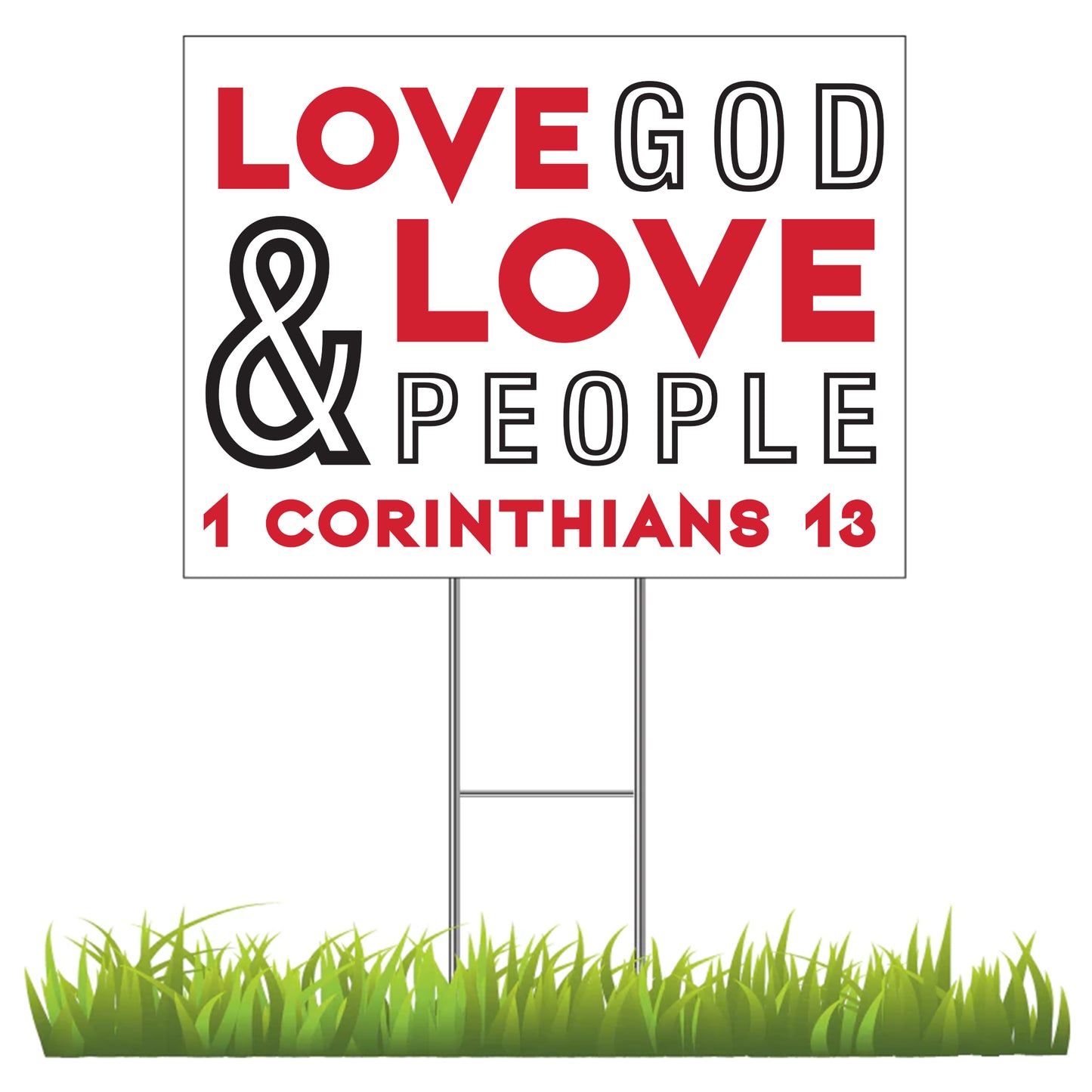 Love God Love People Yard Sign