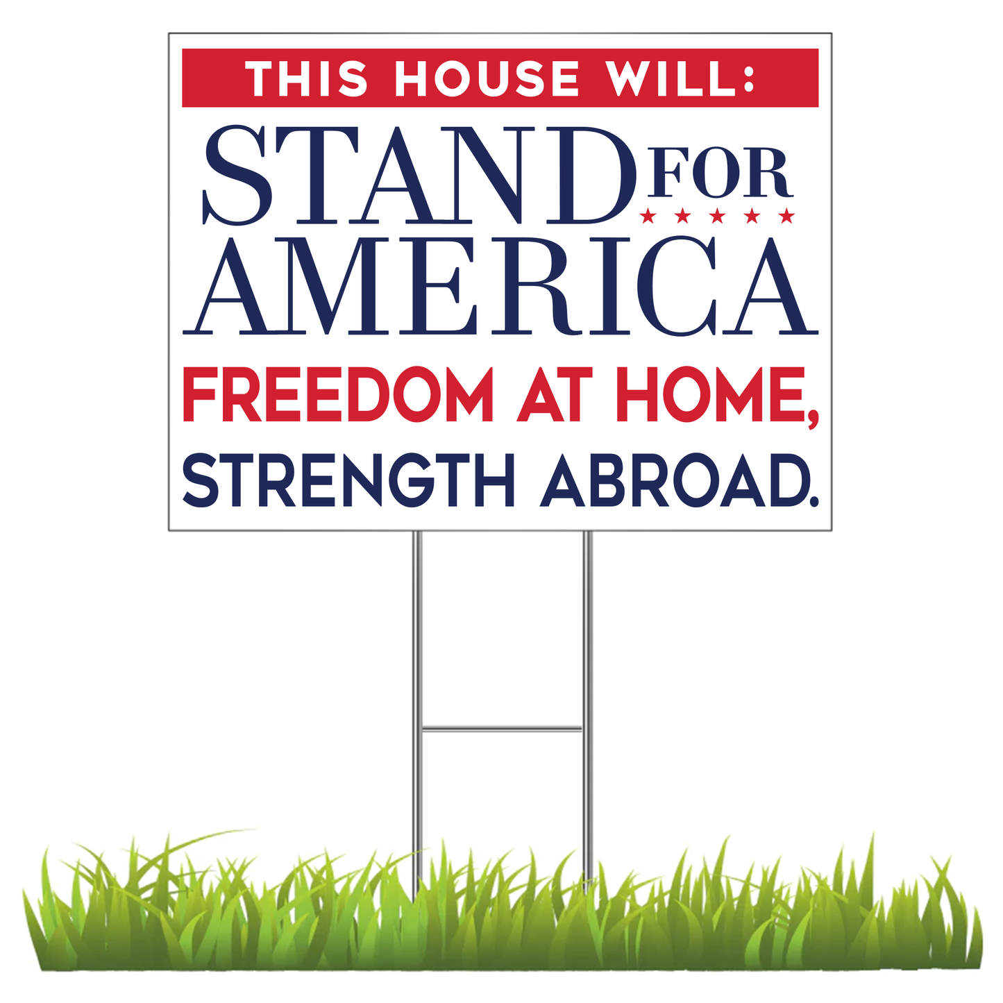 This House Will Stand For America Yard Sign