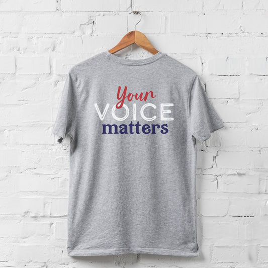 Your Voice Matters Shirt