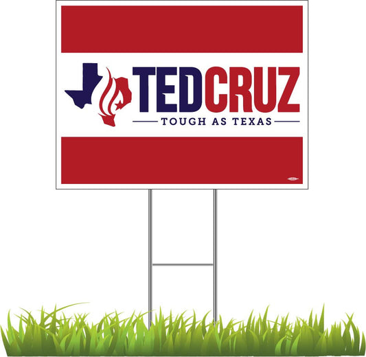 Ted Cruz Tough As Texas Yard Sign